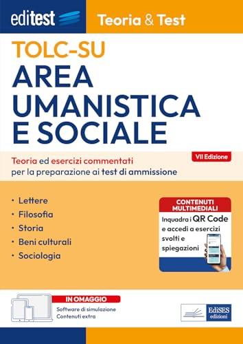 TOLC-SU 2025: manuale per i test di ammissione ai corsi di laurea di Area Umanistica e Sociale. Con QR per accedere a contenuti aggiuntivi