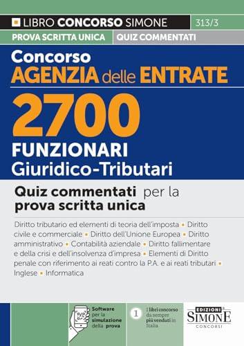 Concorso Agenzia delle Entrate - 2700 Funzionari Giuridico-Tributari - Quiz commentati per la prova scritta unica