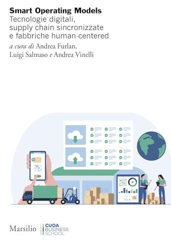 Smart Operating Models. Tecnologie digitali, supply chain sincronizzate e fabbriche human-centered