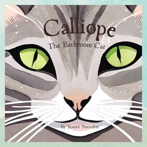 Calliope: The Bathroom Cat (Four Cats) (English Edition)