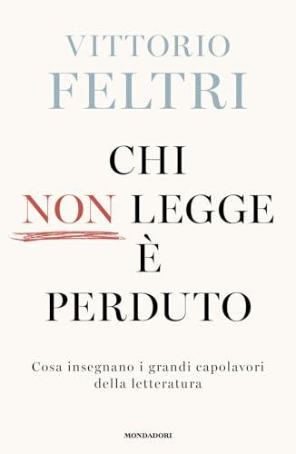 Chi non legge è perduto. Cosa insegnano i grandi capolavori della letteratura