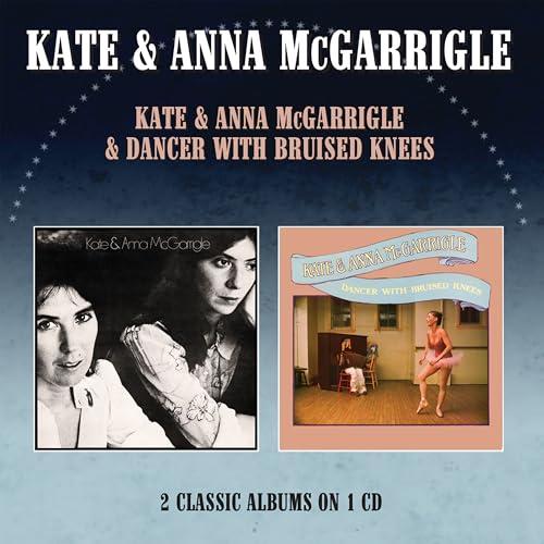 Kate & Anna McGarrigle / Dancer With Bruised Knees