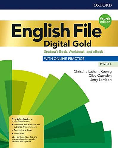 English file. Digital gold. B1-B1+. Student's book & workbook without key. Per il triennio delle Scuole superiori. Con e-book. Con espansione online