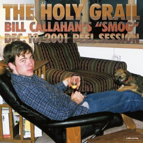 The Holy Grail Bill Callahan's 