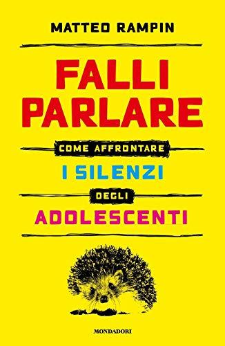 Falli parlare: Come affrontare i silenzi degli adolescenti