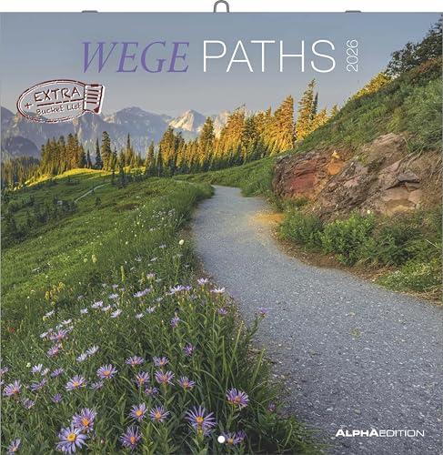Wege 2026 - Broschürenkalender 30x30 cm (30x60 geöffnet) - Kalender mit Platz für Notizen - Paths - Bildkalender - Wandplaner - Naturkalender: Paths