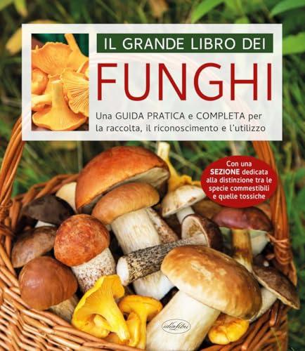 Il grande libro dei funghi