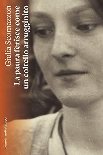La paura ferisce come un coltello arrugginito (Narrativa)
