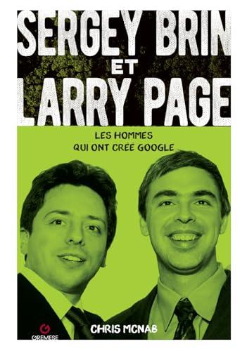Sergey Brin e Larry Page. Les hommes qui ont créé Google