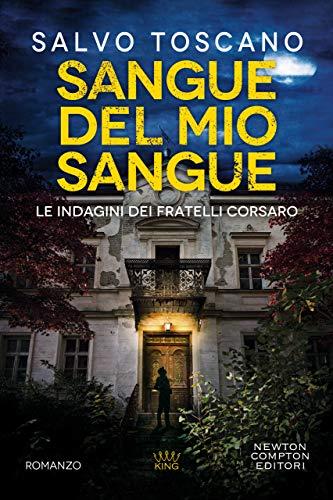 Sangue del mio sangue (Le indagini dei fratelli Corsaro Vol. 3)