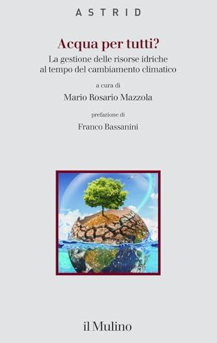 Acqua per tutti? La gestione delle risorse idriche al tempo del cambiamento climatico