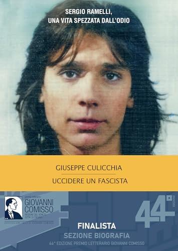 Uccidere un fascista: Sergio Ramelli, una vita spezzata dall'odio