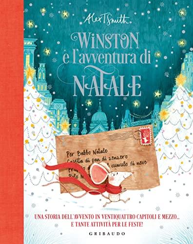 Winston e l'avventura di Natale: Una storia dell'avvento in ventiquattro capitoli e mezzo... e tante attività per le feste!