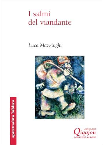 I Salmi del viandante. I canti biblici «delle salite»