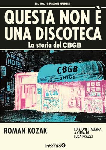 Questa non è una discoteca. La storia del CBGB