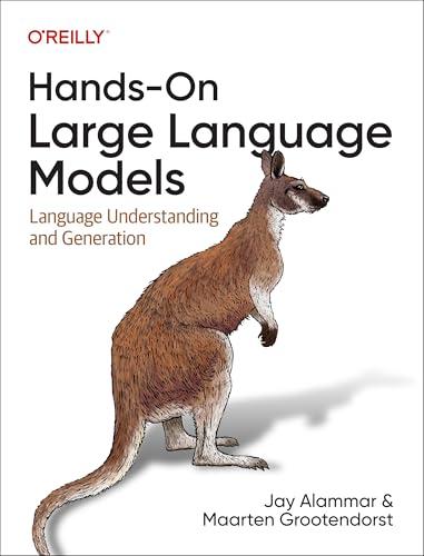 Hands-on Large Language Models: Language Understanding and Generation