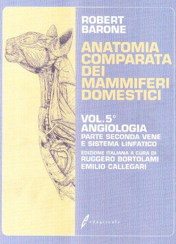 Anatomia comparata dei mammiferi domestici. Vene e sistema linfatico (Vol. 5/2)