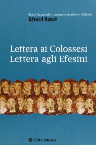 Lettera ai colossesi. Lettera agli efesini