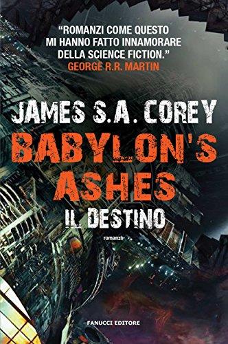 Babylon's Ashes. Il destino (Fanucci Editore)