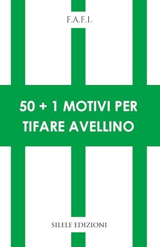 50+1 motivi per tifare Avellino