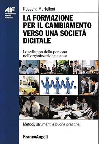 La formazione per il cambiamento verso una società digitale. Lo sviluppo della persona nell'organizzazione estesa