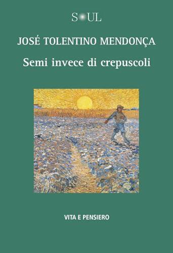 Semi invece di crepuscoli