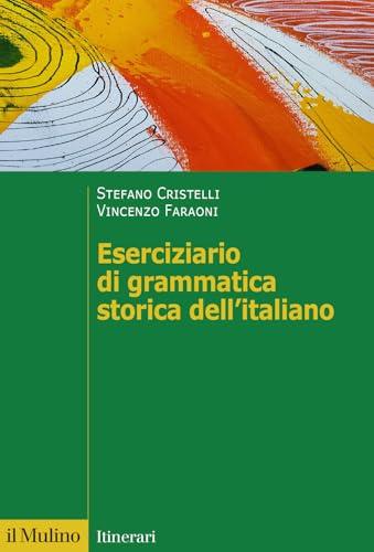 Eserciziario di grammatica storica dell'italiano