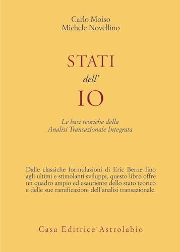 Stati dell'io. Le basi teoriche dell'analisi transazionale integrata