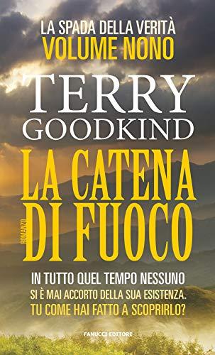 La catena di fuoco: La spada della verità: Vol. 9
