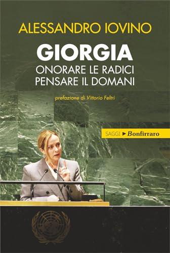 Giorgia, onorare le radici pensare il domani