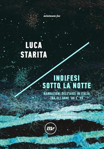 Indifesi sotto la notte. Narrazioni dell’Aids in Italia tra gli anni ’80 e ’90