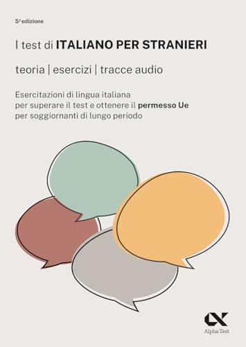 I test di italiano per stranieri. Teorie, esercizi, tracce audio. Con espansione online