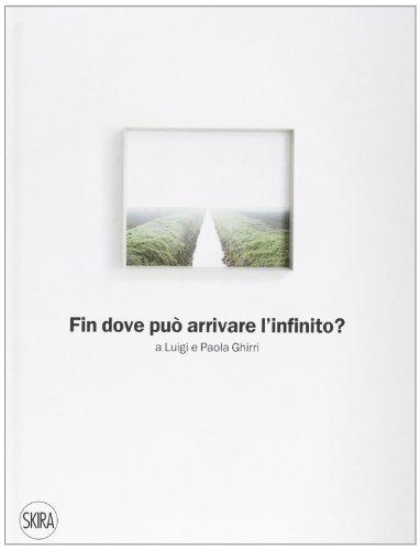 Fin dove può arrivare l'infinito. Ediz. illustrata