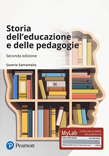 Storia dell'educazione e delle pedagogie. Ediz. MyLab. Con aggiornamento online