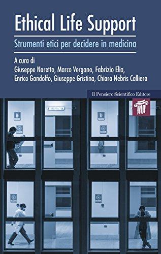 Ethical life support. Strumenti etici per decidere in medicina
