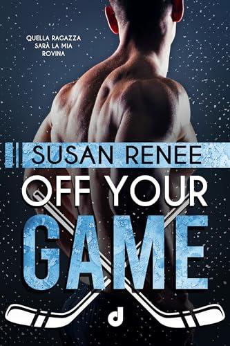 Off Your Game (Chicago Red Tails Vol. 1)