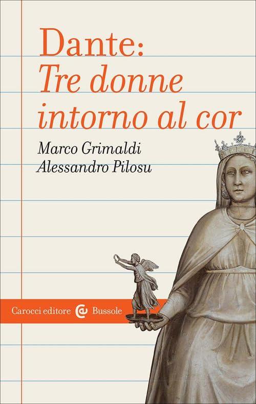 Dante: tre donne intorno al cor