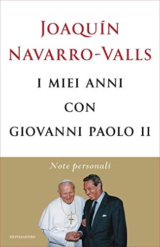I miei anni con Giovanni Paolo II: Note personali