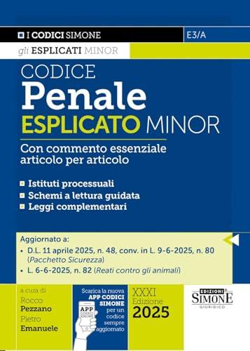 Codice Penale Esplicato Minor - Con commento essenziale articolo per articolo - Istituti processuali - Schemi a lettura guidata - Leggi complementari 2025