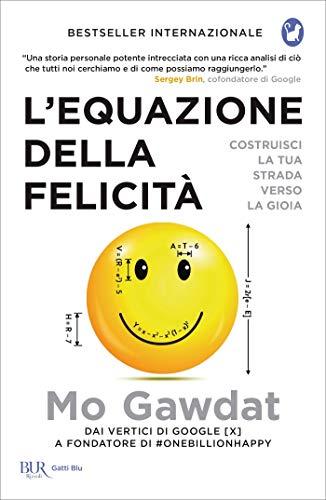 L'equazione della felicità: Costruisci la tua strada verso la gioia