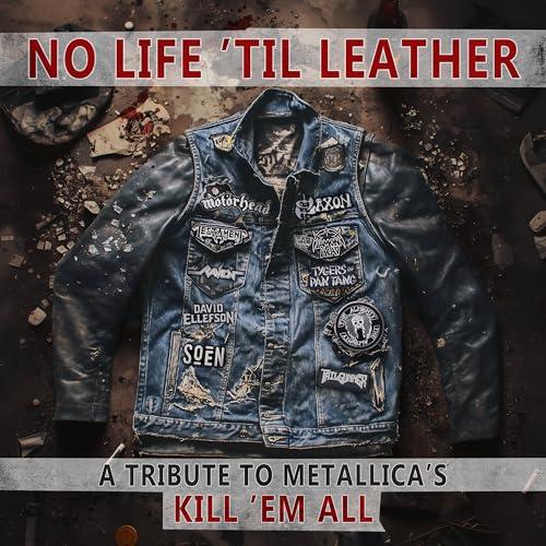 No Life 'Til Leather - A Tribute To Metallica's Kill 'Em All