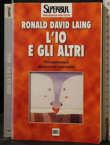 L'io e gli altri. Psicopatologia dei processi interattivi