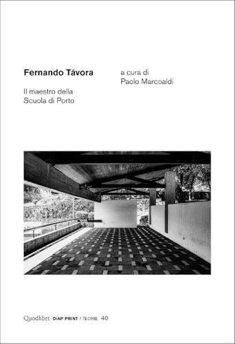 Fernando Tavora. Il maestro della scuola di Porto