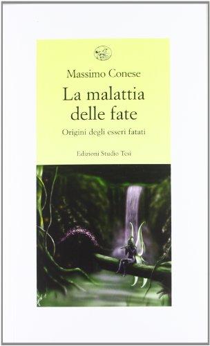 La malattia delle fate. Origini degli esseri fatati
