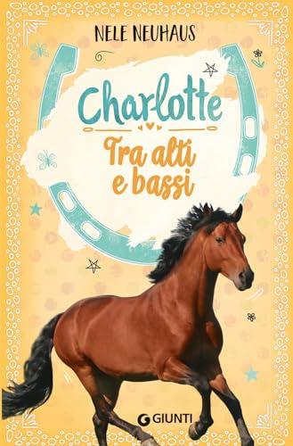 Tra alti e bassi. Charlotte (Vol. 6)