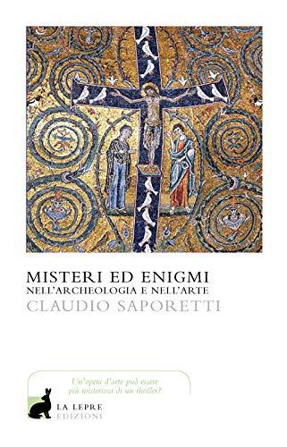 Misteri ed enigmi nell'archeologia e nell'arte