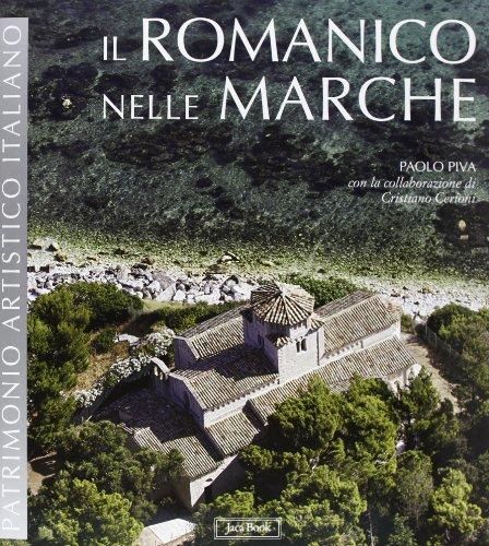 Il romanico nelle Marche. Ediz. illustrata