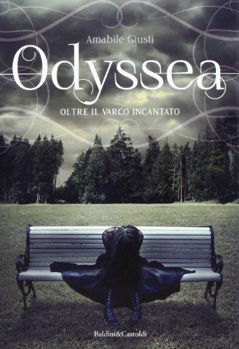 Oltre il varco incantato. Odyssea (Vol. 1)