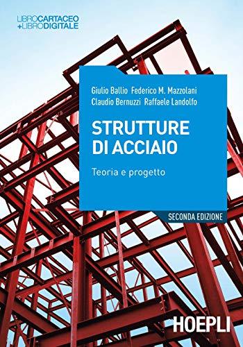 Strutture di acciaio. Teoria e progetto