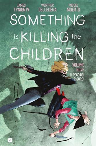 Something is killing the children. Il peso dei ricordi (Vol. 9)